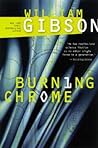 Burning Chrome by William Gibson