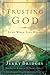 Trusting God by Jerry Bridges