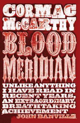 Blood Meridian by Cormac McCarthy