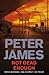 Not Dead Enough by Peter James