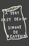 A Very Easy Death by Simone de Beauvoir