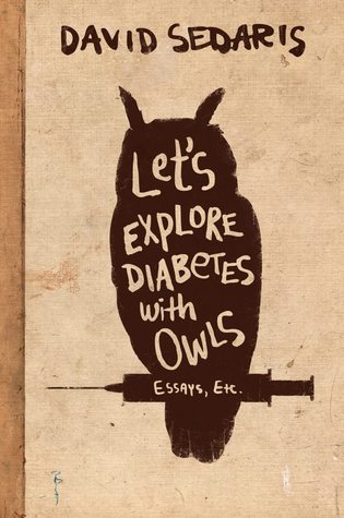 Let's Explore Diabetes with Owls by David Sedaris