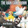 The Rain Came Down by David Shannon