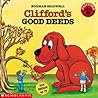 Clifford's Good Deeds by Norman Bridwell