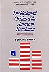 The Ideological Origins of the American Revolution by Bernard Bailyn