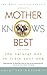 Mother Knows Best by Carol Lea Benjamin