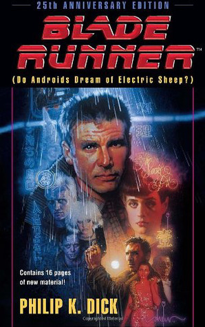 Do Androids Dream of Electric Sheep? by Philip K. Dick