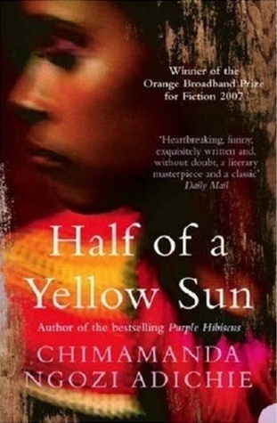 Half of a Yellow Sun by Chimamanda Ngozi Adichie