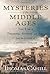 Mysteries of the Middle Ages by Thomas Cahill