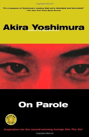 On Parole;Harvest Book by Akira Yoshimura