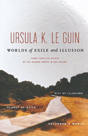 Worlds of Exile and Illusion by Ursula K. Le Guin