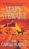 The Gabriel Hounds by Mary  Stewart