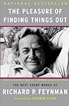 The Pleasure of Finding Things Out by Richard P. Feynman