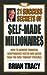 The 21 Success Secrets of Self-Made Millionaires by Brian Tracy