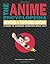 The Anime Encyclopedia by Jonathan Clements