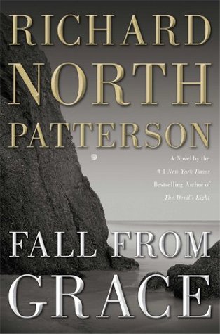 Fall from Grace by Richard North Patterson