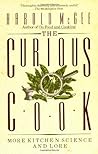 The Curious Cook: More Kitchen Science and Lore