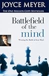 Battlefield of the Mind: Winning the Battle in Your Mind