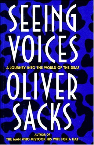 Seeing Voices by Oliver Sacks