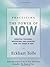 Practicing the Power of Now by Eckhart Tolle