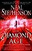 The Diamond Age by Neal Stephenson