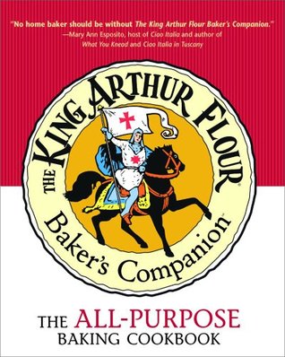 The King Arthur Flour Baker's Companion by King Arthur Baking Company