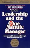 Leadership and the One Minute Manager by Kenneth H. Blanchard