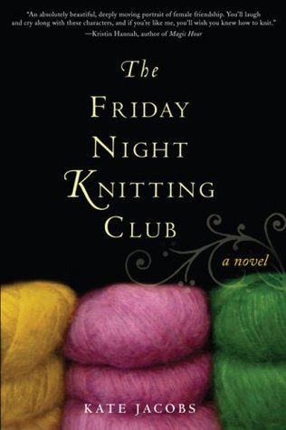 The Friday Night Knitting Club by Kate Jacobs