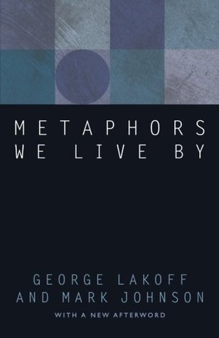 Metaphors We Live By by George Lakoff