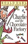 Charlie and the Chocolate Factory by Roald Dahl