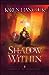 The Shadow Within (Legends of the Guardian-King, #2)