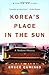 Korea's Place in the Sun: A Modern History