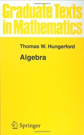 Algebra (Graduate Texts in Mathematics, 73)