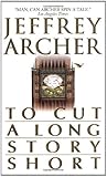 To Cut a Long Story Short by Jeffrey Archer