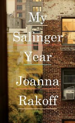 My Salinger Year by Joanna Rakoff