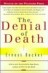 The Denial of Death by Ernest Becker