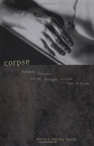 Corpse by Jessica Snyder Sachs