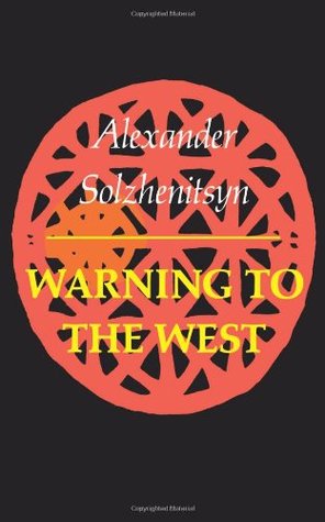 Warning to the West by Aleksandr Solzhenitsyn