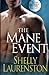 The Mane Event (Pride, #1) by Shelly Laurenston