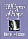 Whispers of Hope by Beth Moore