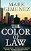 The Color of Law by Mark Gimenez