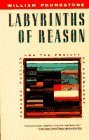 Labyrinths of Reason by William Poundstone