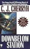 Downbelow Station by C.J. Cherryh