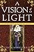 A Vision of Light by Judith Merkle Riley