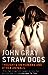 Straw Dogs by John   Gray