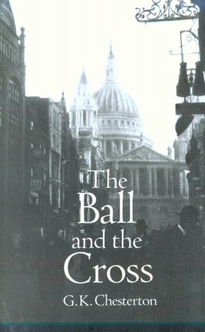 The Ball and the Cross by G.K. Chesterton