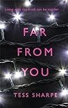 Far From You by Tess Sharpe