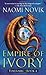 Empire of Ivory by Naomi Novik