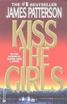 Kiss the Girls by James Patterson