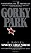 Gorky Park by Martin Cruz Smith